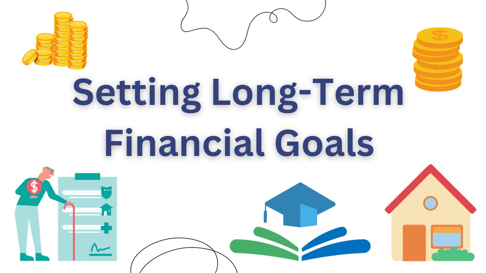 अल्पकालीन आणि दीर्घकालीन आर्थिक उद्दिष्टे | Short term and Long term Financial goals