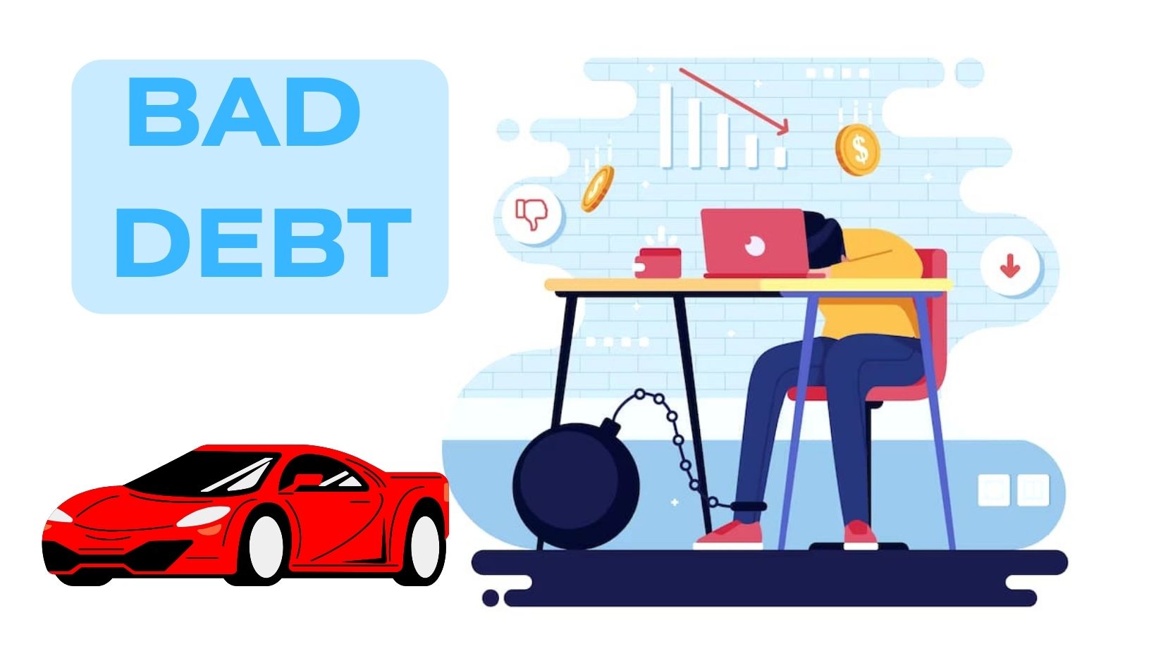 चांगले कर्ज आणि वाईट कर्ज | Good Debt and Bad Debt