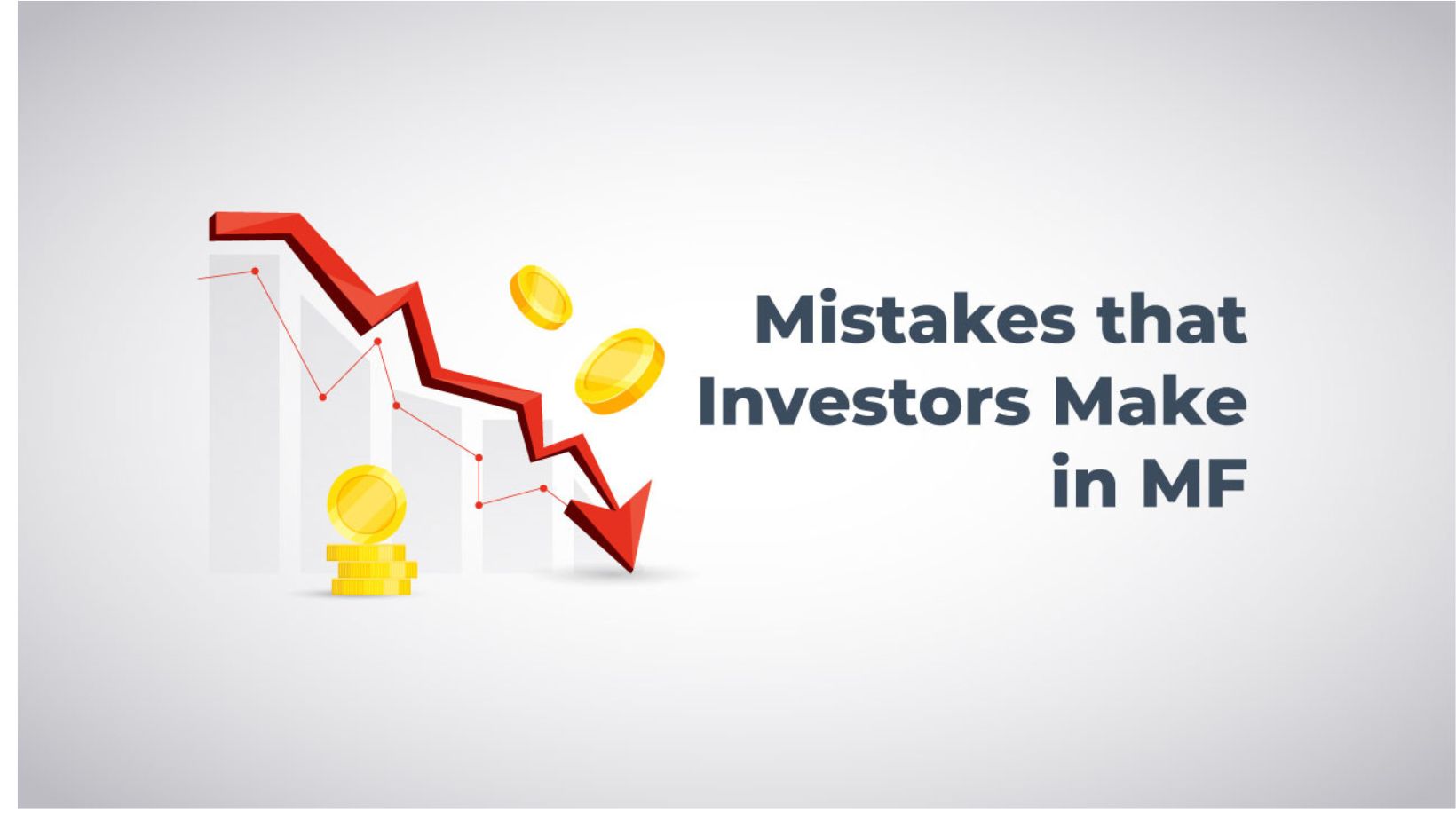 Mistakes Investors Make While Investing In Mutual Funds 