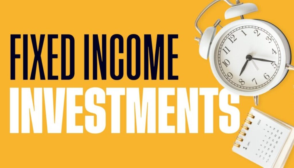 Fixed Income Investments