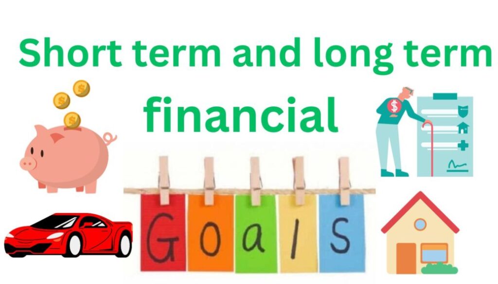 short term and long term financial goals